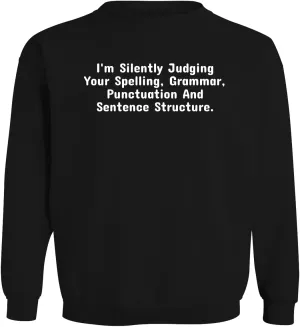 I'm Silently Judging Your Spelling, Grammar, Punctuation and Sentence Structure. - Men's Soft & Comfortable Long Sleeve T-Shirt CP05 Black