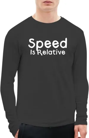 Speed is Relative - A Soft & Comfortable Men's Long Sleeve T-Shirt CP05 Black