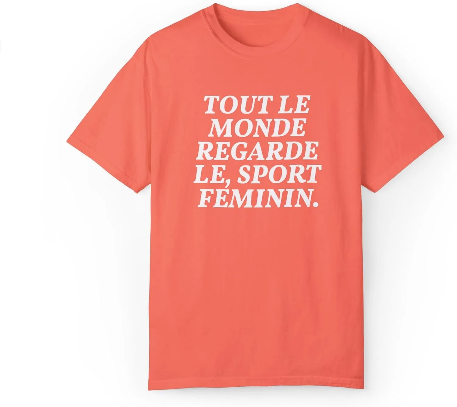 Style Donut - Everyone Watches Womens Sport French Tout le Monde regarde Sport feminin T-Shirt Tee